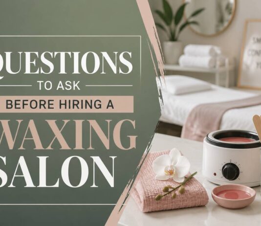 Questions to Ask Before Hiring a Waxing Salon Questions to Ask Before Hiring a Waxing Salon
