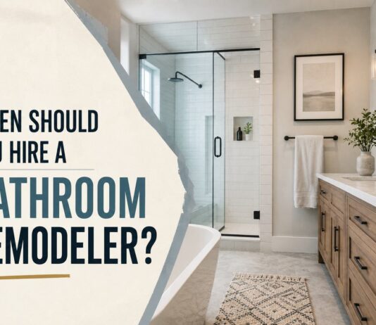 When Should You Hire a Bathroom Remodeler? A Buyer’s Evaluation Guide When Should You Hire a Bathroom Remodeler? A Buyer’s Evaluation Guide